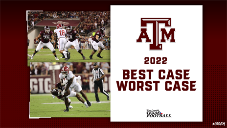 Best case, worst case for 2022: Texas A&M Aggies