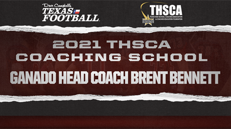 THSCA Coaching School Interview: Ganado head coach Brent Bennett