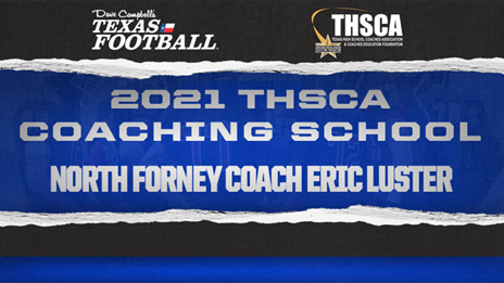 THSCA Coaching School Interview: North Forney head coach Eric Luster