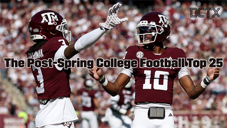 The Post-Spring College Football Top 25: 3 Texas Teams in Top 10