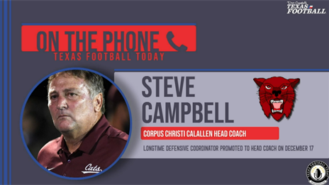 TexasFootball.com Interview: Corpus Christi Calallen head coach Steve Campbell