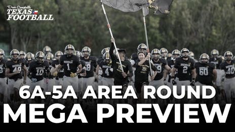 MEGA PREVIEW: State's Best 6A-5A Area Round Games