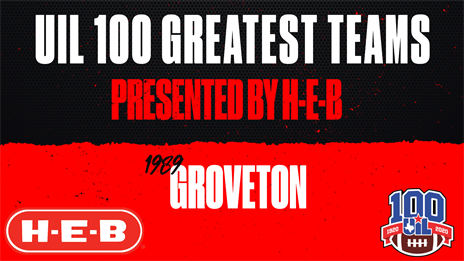 UIL 100 Greatest Teams presented by H-E-B: 1989 Groveton Indians