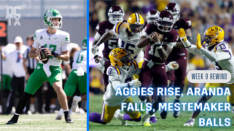 Week 9 Rewind: Aggies Rise, Aranda Falls, Mestemaker Balls
