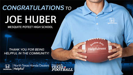 North Texas Honda Dealers Community Helper Appreciation Award: Mesquite Poteet's Joe Huber