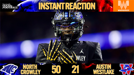Instant Reaction: North Crowley the Kings of TXHSFB Following 6A D1 Dominance