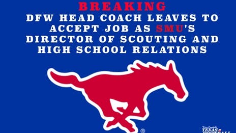DFW head coach leaves to accept job as SMU's Director of Scouting and High School Relations