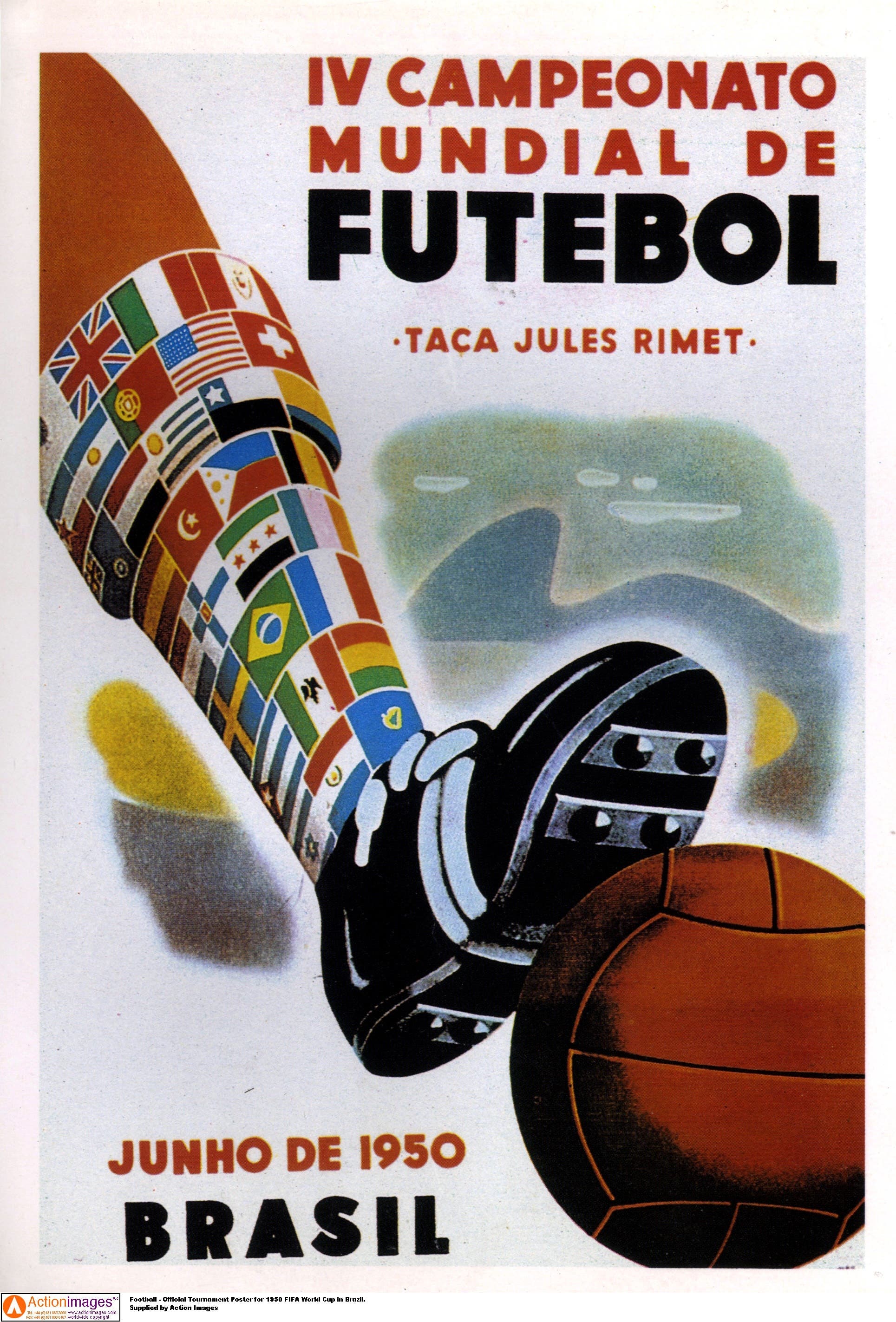 Football - Official Tournament Poster for 1950 FIFA World Cup in Brazil. Supplied by Action Images