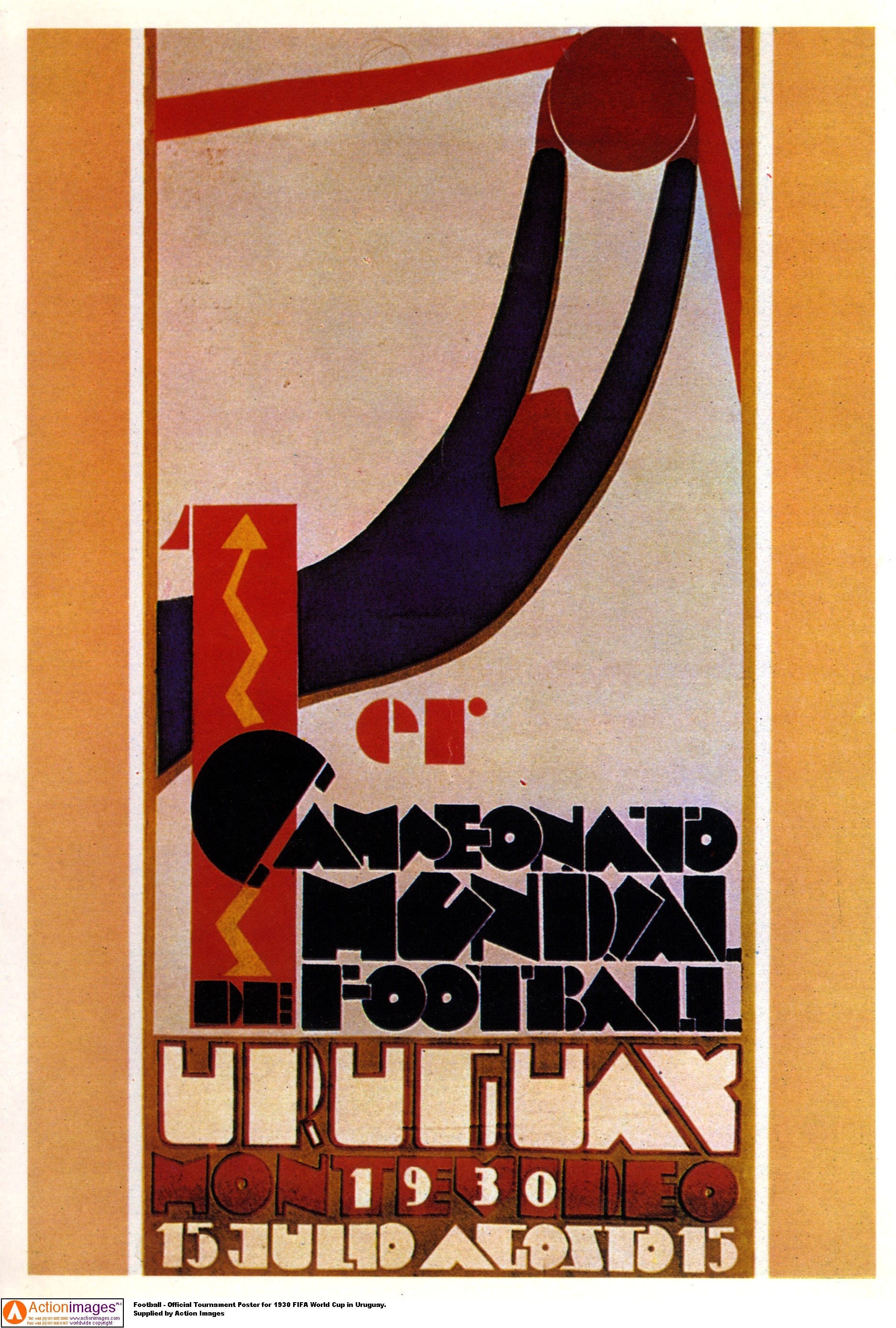Football - Official Tournament Poster for 1930 FIFA World Cup in Uruguay Supplied by Action Images