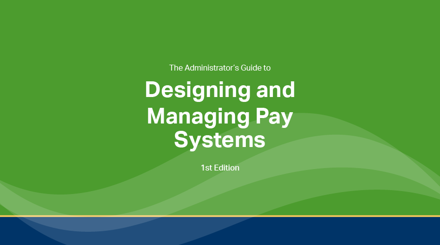 The Administrator's Guide to Designing and Managing Pay Systems 1st edition