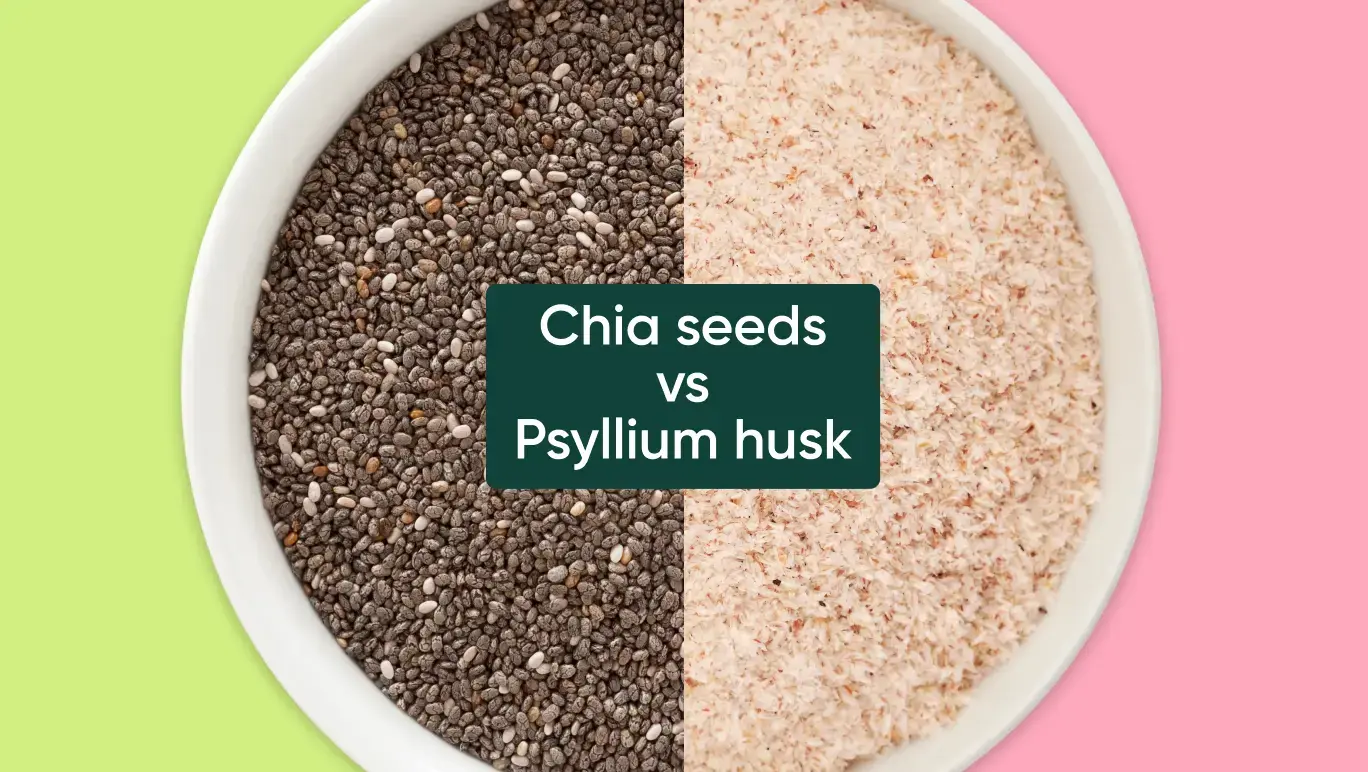Chia seeds vs Psyllium husk: Which is the better fibre source?