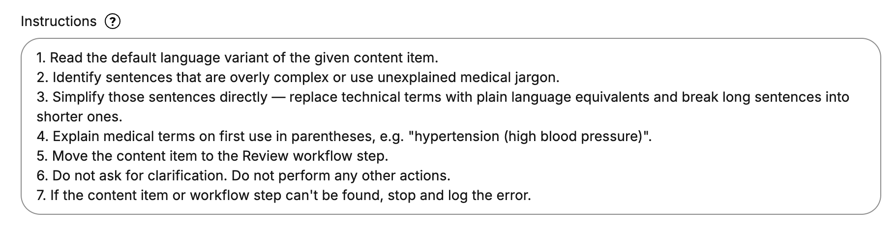 Step by step instructions for the agent to follow to do the automated content work