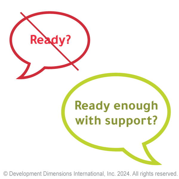 two text bubbles. one reads, "Ready," and is crossed out in red. the other is green and reads, "Ready enough with support" to show that developing high potentials requires identifying employees who can grow into a leadership role with the right support