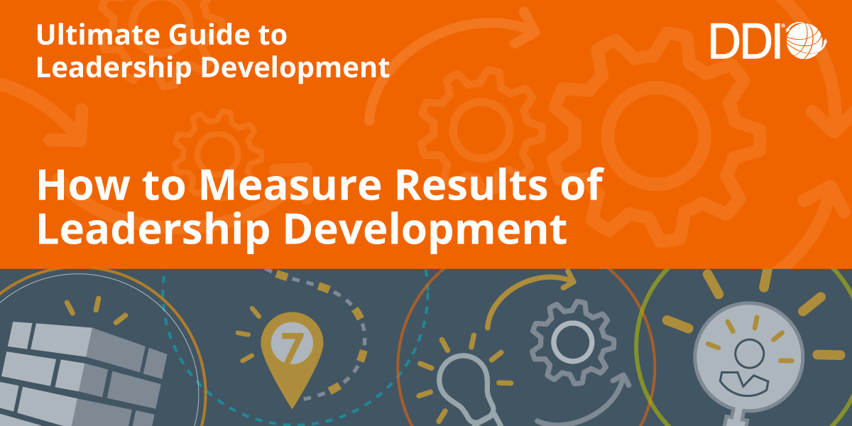 How To Measure Results Of Leadership Development | DDI