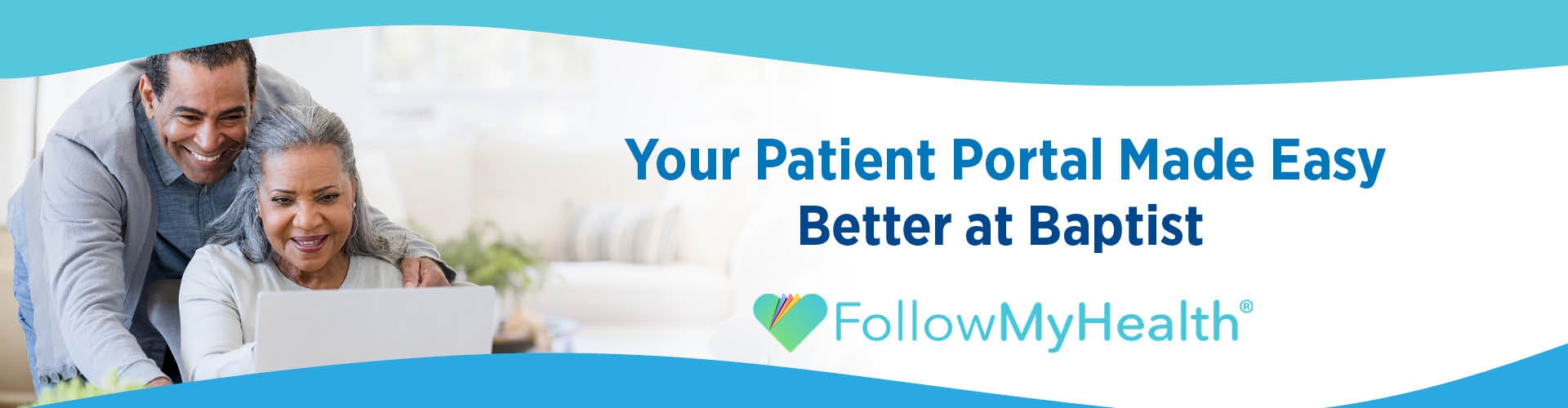 Your Patient Portal Made Easy - Better at Baptist - Follow My Health