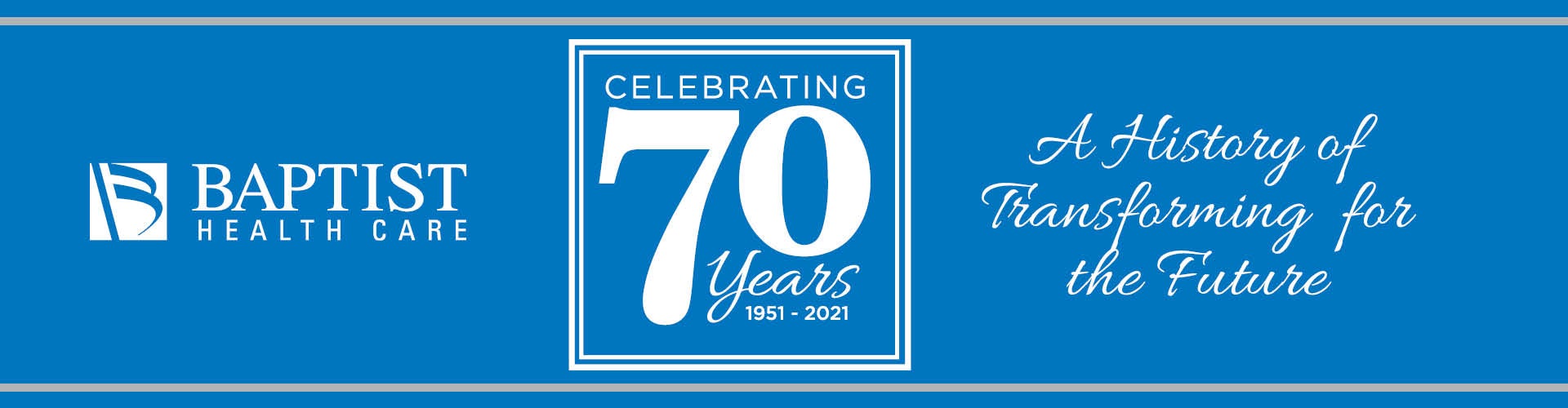 Graphic of Baptist Health Care celebrating 70 years (1951 to 2021) with text saying 