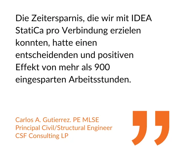 Zitat: Carlos A. Gutierrez. PE MLSE, Tragwerksplaner, CSF Consulting LP