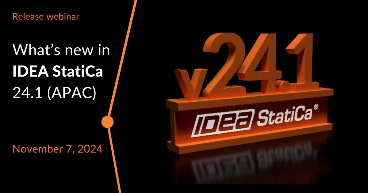 What's new in IDEA StatiCa 24.1 (APAC)