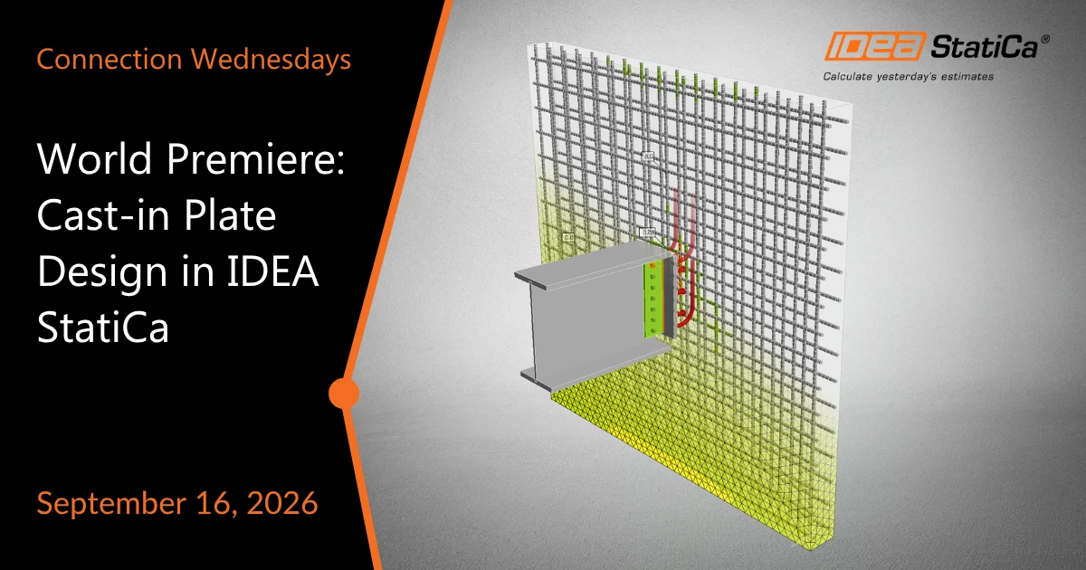 Connection Wednesdays – World Premiere: Cast-in Plate Design in IDEA StatiCa