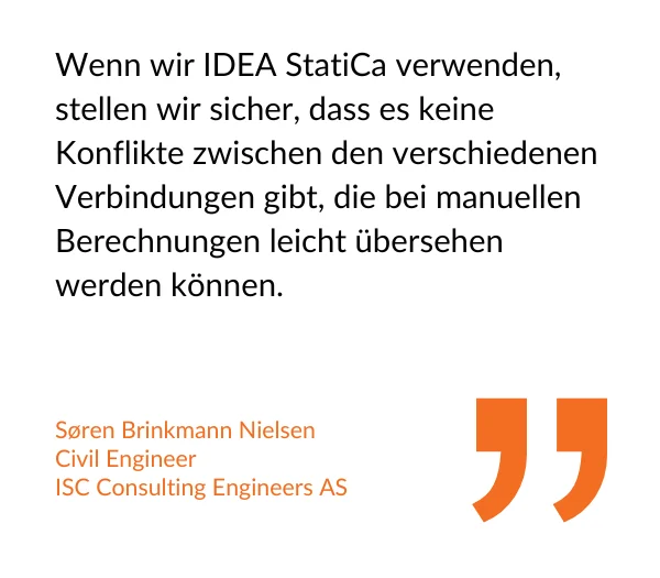 Zitat: Søren Brinkmann Nielsen, Tragwerksplaner, ISC Consulting Engineers AS