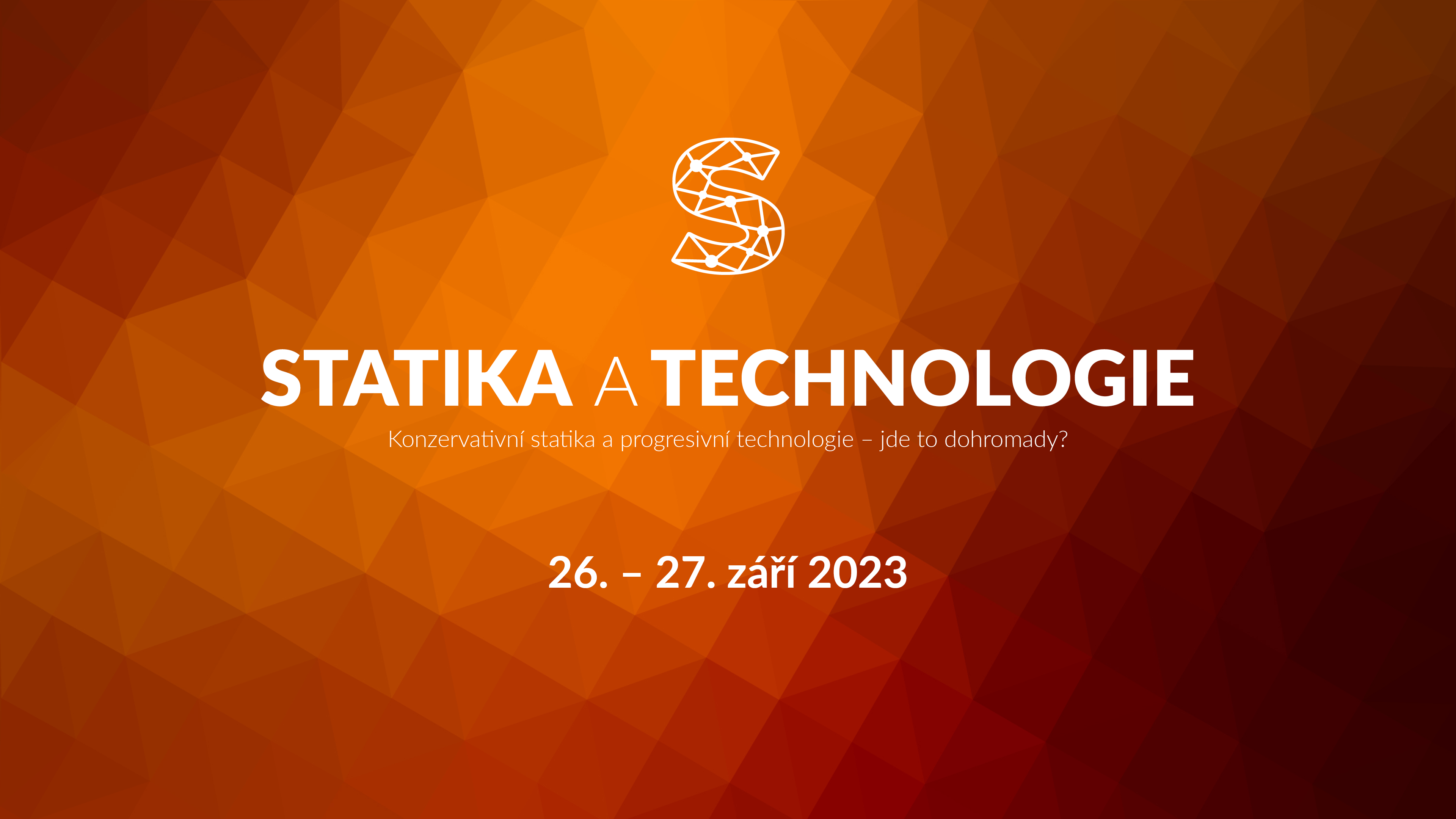 3. ROČNÍK KONFERENCE STATIKA A TECHNOLOGIE