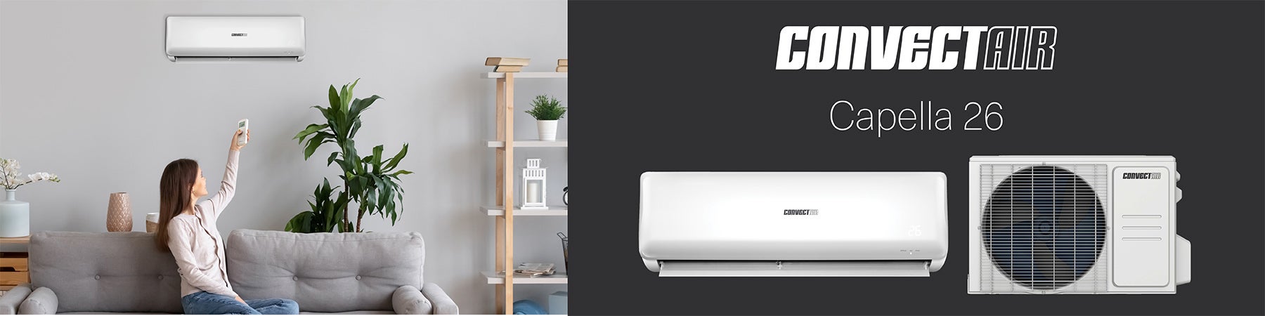 Capella 26 – Ductless Single Zone Heat Pump