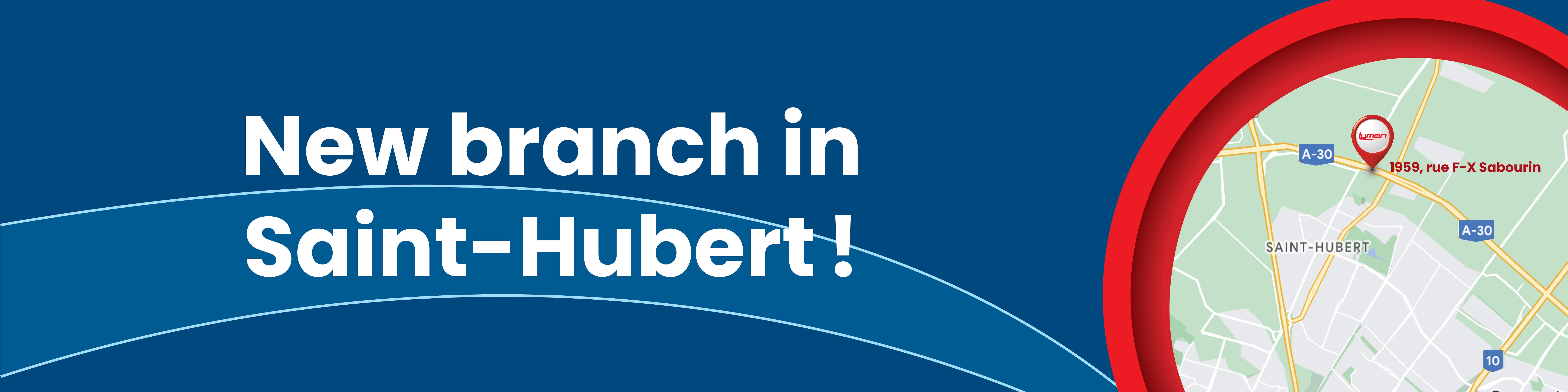 geolocation of the new branch in Saint-Hubert