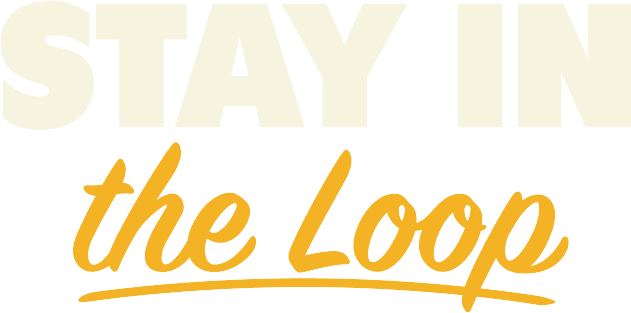 Stay In The Loop