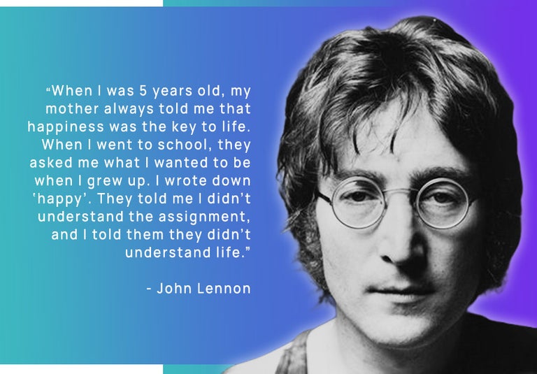 John Lennon happiness quote. 