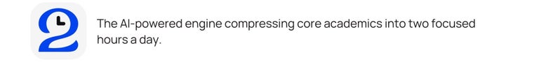 The AI-powered engine compressing core academics into two focused hours a day.