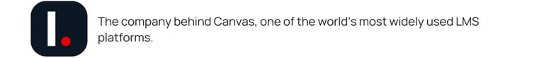 The company behind Canvas, one of the world’s most widely used LMS platforms.