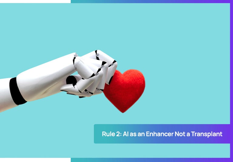 Rule 2 AI as an enhancer not a transplant.