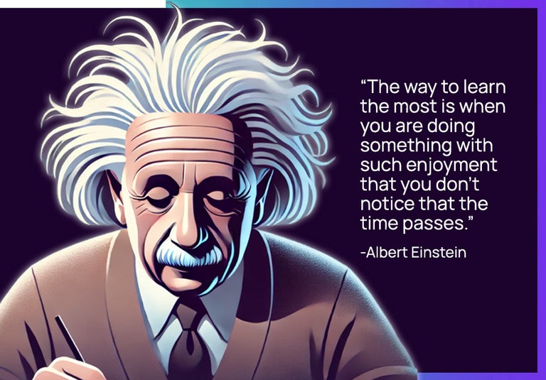 Albert Einstein quote about The Flow State. 