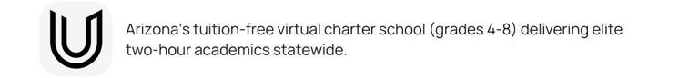 Arizona’s tuition-free virtual charter school (grades 4-8) delivering elite two-hour academics statewide.