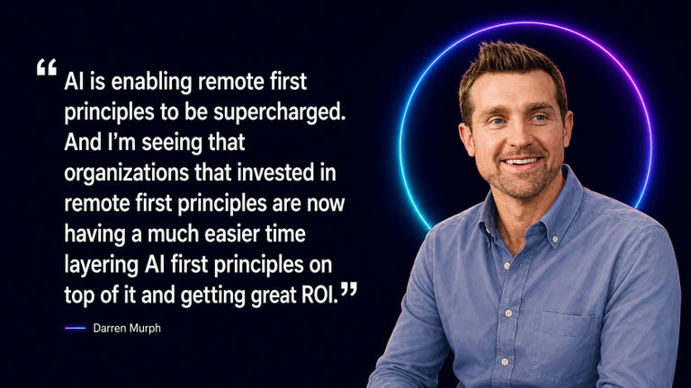 Darren Murph remote first principles and AI quote. 