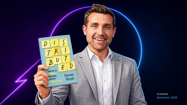 Darren Murph remote work and AI book - Distributed Secrets to Radically Healthy Remote Teams 2026
