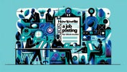 How To Write A Good Job Posting Your Ultimate Checklist