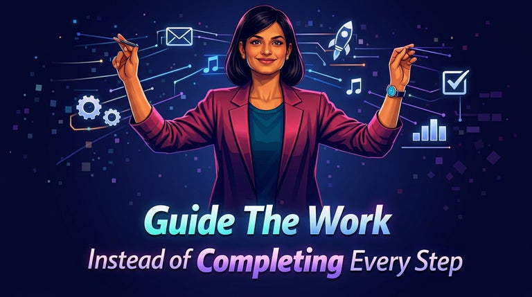 Superagency - guide the work instead of completing every step. 