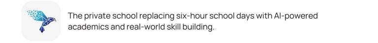 The private school replacing six-hour school days with AI-powered academics and real-world skill building.