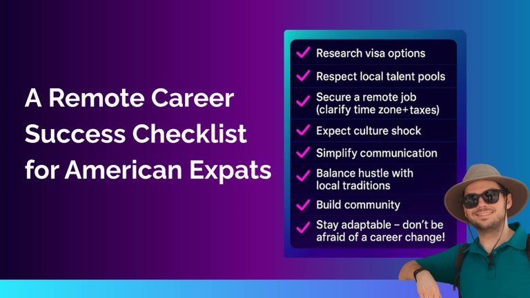 Matthew's remote career success checklist for American expats abroad. 