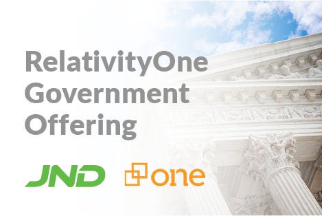 JND Announces RelativityOne Government Offering