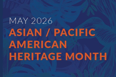 May 2026: AAPI Heritage Month