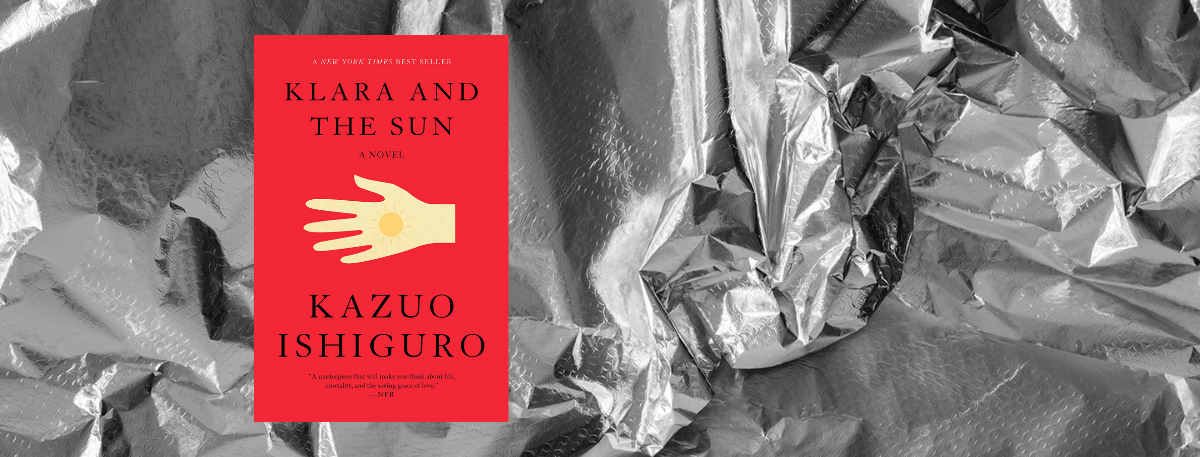 Front cover of book - Klara and the Sun by Kazuo Ishiguro