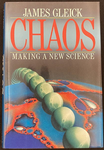 Dust jacket, Chaos: Making a New Science, by James Gleick, Viking, 1987 (author’s copy)