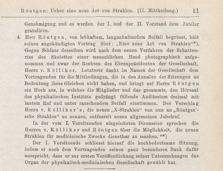 Description of the session of the Würzburg Society on Jan. 23, 1896, when Röntgen took an X-ray photograph of the hand of the session chaiman, Albert von Kölliker, and von Kölliker named the new rays, “Röntgen rays”, Sitzungs-Berichte der Physikalisch-medicinischen Gesellschaft zu Würzburg, 1896, no. 1, p. 11 (Linda Hall Library)