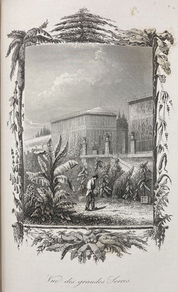 View of the greenhouses at the Jardin des Plantes, full-page engraving, Le muséum d'histoire naturelle, by Paul-Antoine Cap, part 2, opp. p. 12, 1854 (Linda Hall Library)