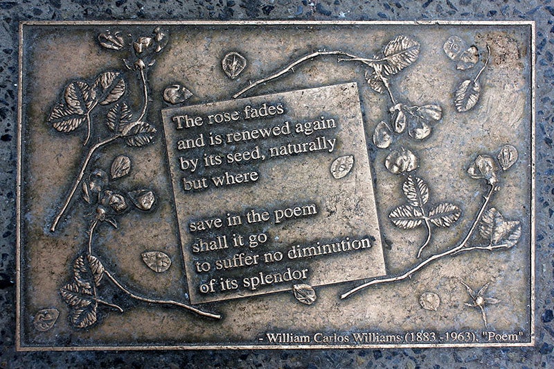 Sidewalk plaque, untitled poem by William Carlos Williams, sometimes called “The Rose Fades,” 1962, on Library Walk, New York City (Wikimedia commons)