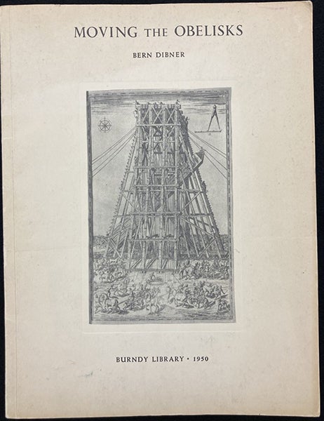 Paper front cover, Moving the Obelisks, by Bern Dibner, Burndy Library, 1950 (author’s copy)