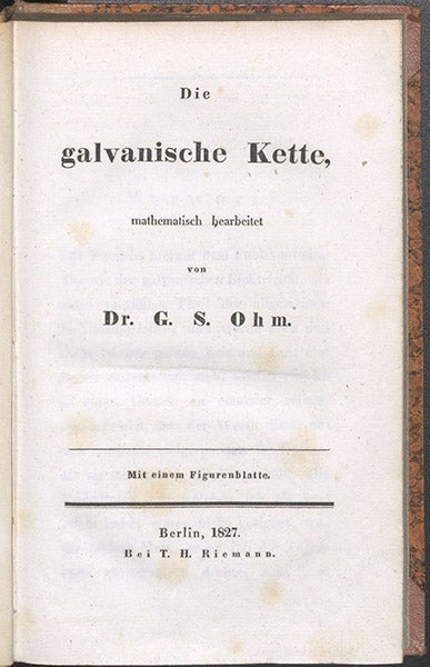 Title page, Die galvanische Kette, mathematisch bearbeitet, by Georg Ohm, 1827, recent acquisition (Linda Hall Library)