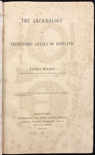 Title page, The Archaeology and Prehistoric Annals of Scotland, by Daniel Wilson, 1851 (Linda Hall Library)